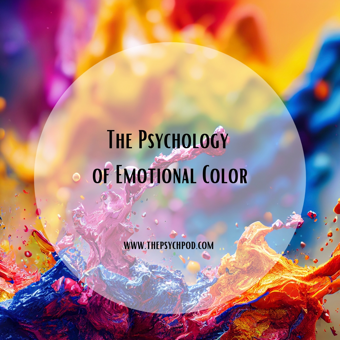 Psyche Color The Psychology of Emotional Color – The Psychpod